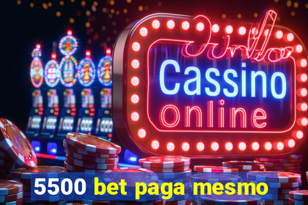 5500 bet paga mesmo